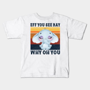 Eff You See Kay Kids T-Shirt